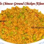 Indo Chinese Ground Chicken (Kheema) Indo Chinese Ground Chicken (Kheema)