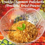 Unakka Chemmeen Podichathu (Powdered Dried Prawns) Unakka Chemmeen Podichathu (Powdered Dried Prawns)